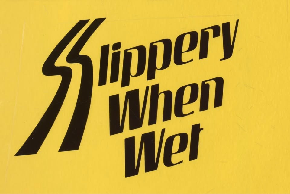Slippery When Wet Slippery When Wet