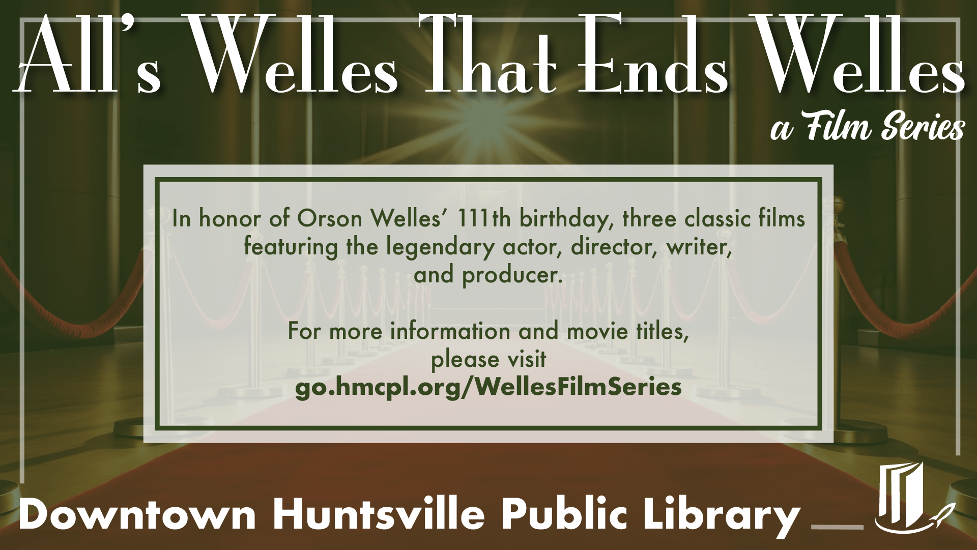 All’s Welles That Ends Welles – A Film Series All’s Welles That Ends Welles – A Film Series