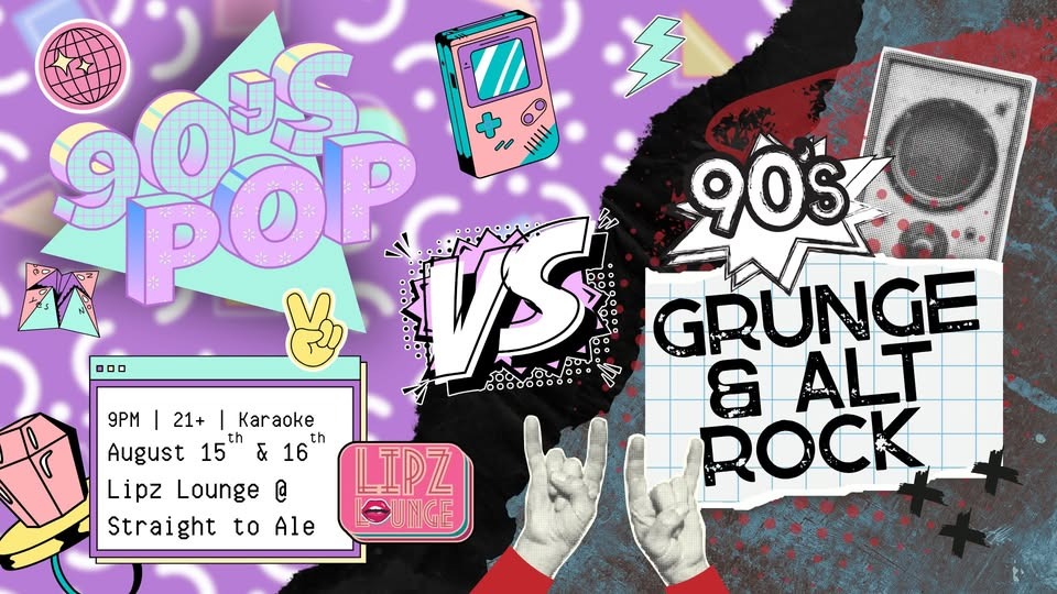 90’s Pop vs. Grunge Karaoke Night! 90’s Pop vs. Grunge Karaoke Night!