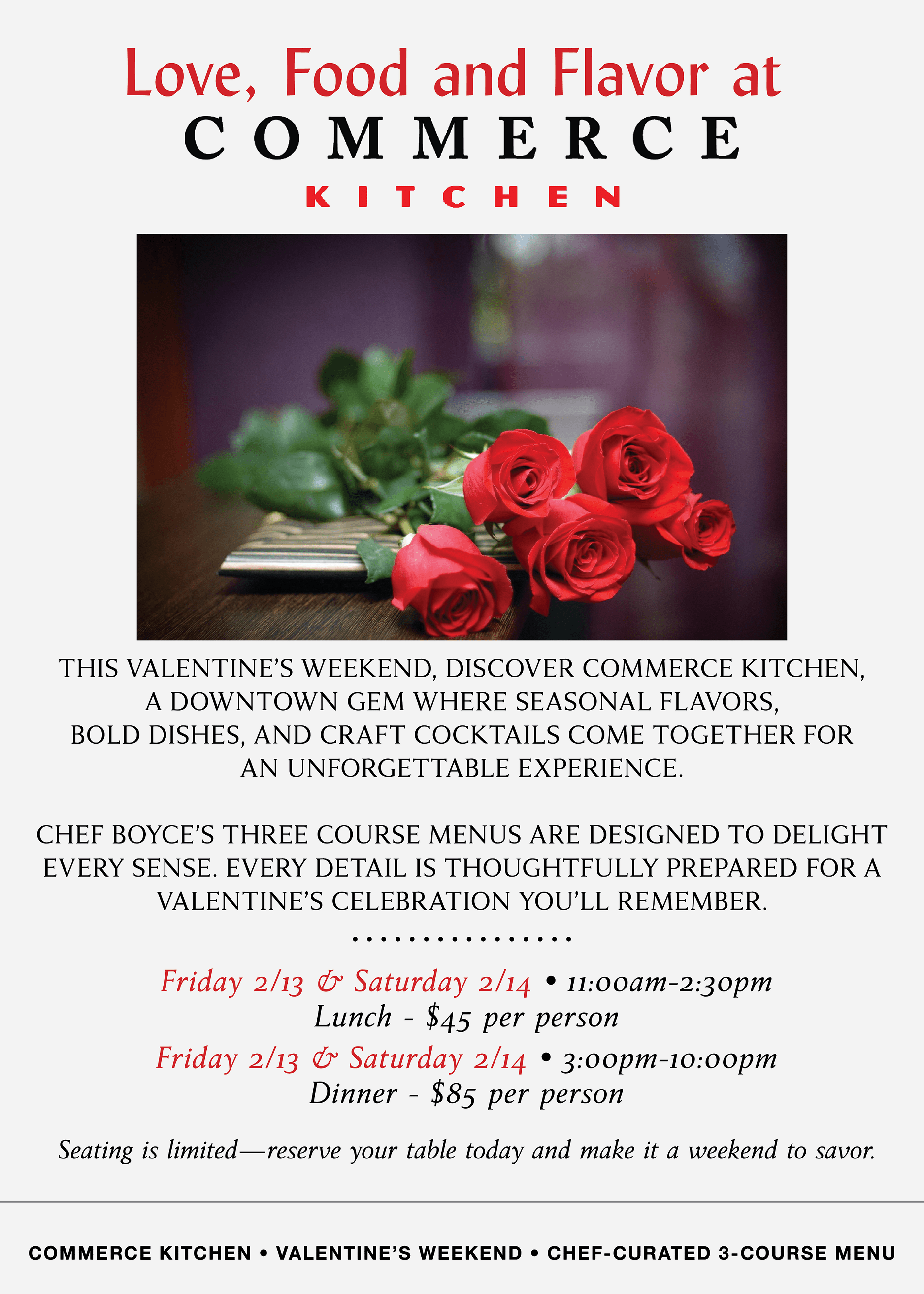 Valentine’s Weekend at Commerce Kitchen Valentine’s Weekend at Commerce Kitchen