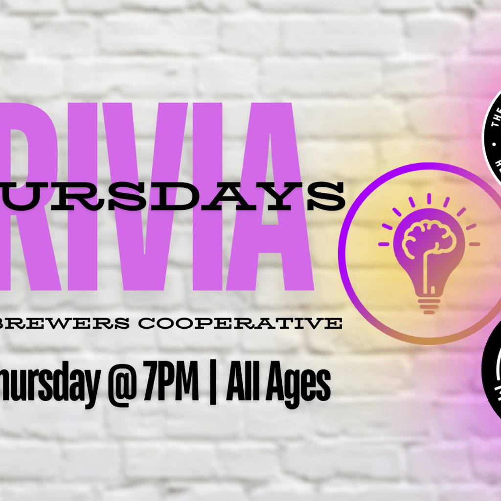 Trivia Thursdays @ The Brewers Cooperative! Trivia Thursdays @ The Brewers Cooperative!