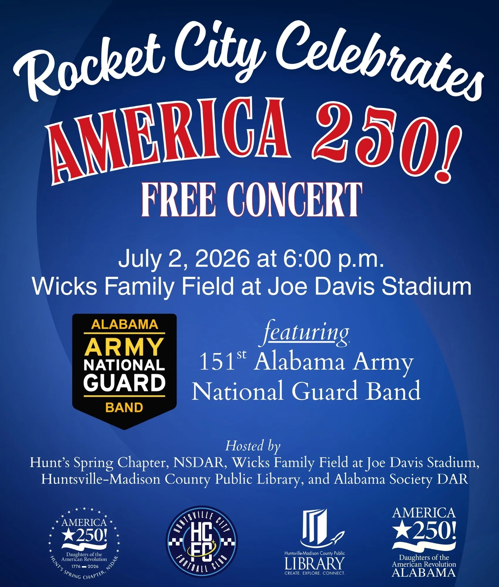 Rocket City Celebrates America 250 – Free Concert with the 151st Alabama Army National Guard Band Rocket City Celebrates America 250 – Free Concert with the 151st Alabama Army National Guard Band