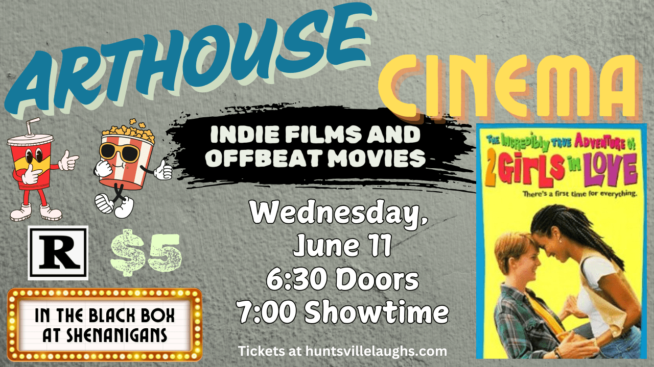 Arthouse Cinema presents…The Incredibly True Adventures of Two Girls in Love Arthouse Cinema presents…The Incredibly True Adventures of Two Girls in Love