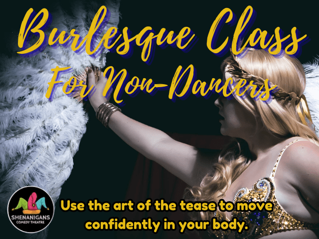 Burlesque Class for Non-Dancers Burlesque Class for Non-Dancers