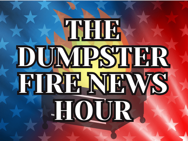 The Dumpster Fire News Hour The Dumpster Fire News Hour