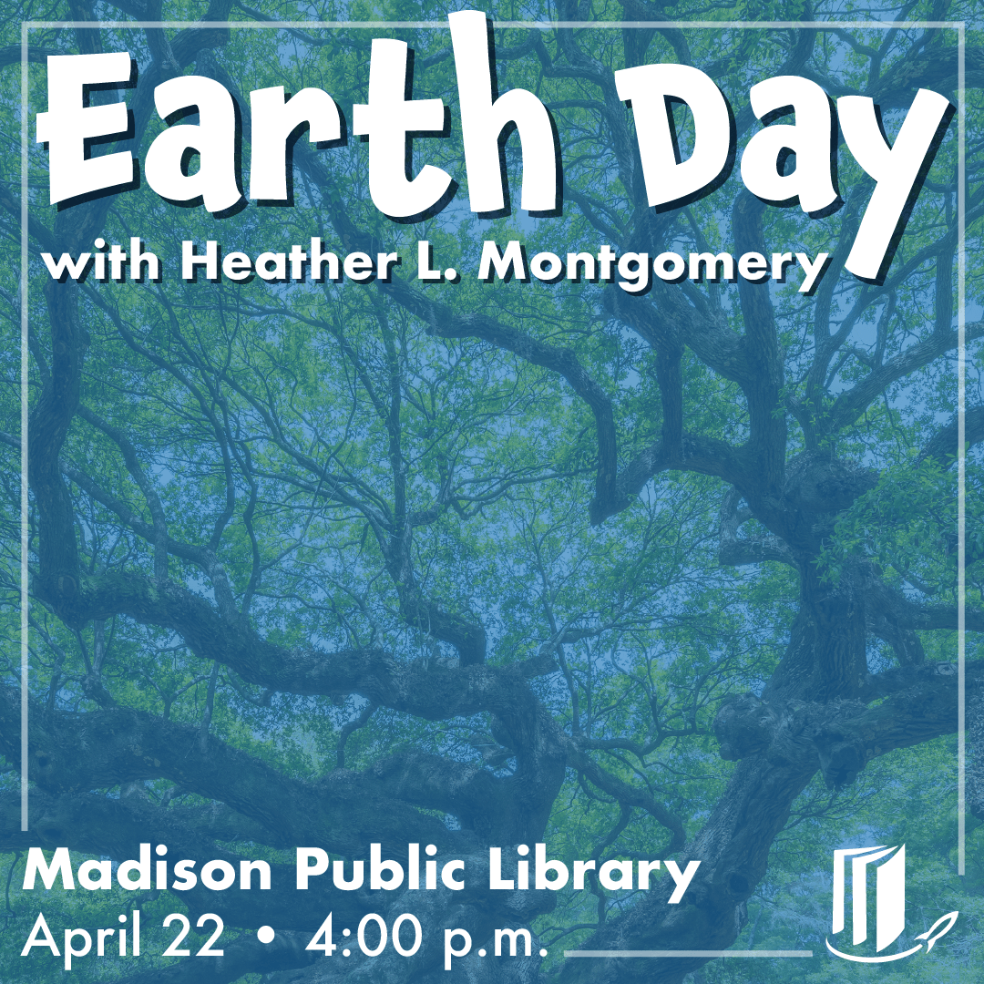 Earth Day 2026 with Author Heather Montgomery & Master Naturalist Beth Girard Earth Day 2026 with Author Heather Montgomery & Master Naturalist Beth Girard