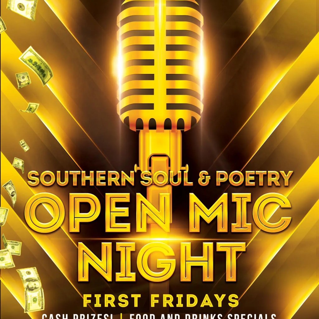 First Friday – ‘Southern Soul & Poetry’ – Open Mic Night First Friday – ‘Southern Soul & Poetry’ – Open Mic Night