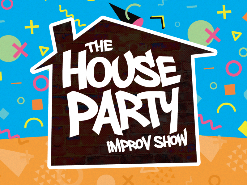 The House Party Improv Show The House Party Improv Show