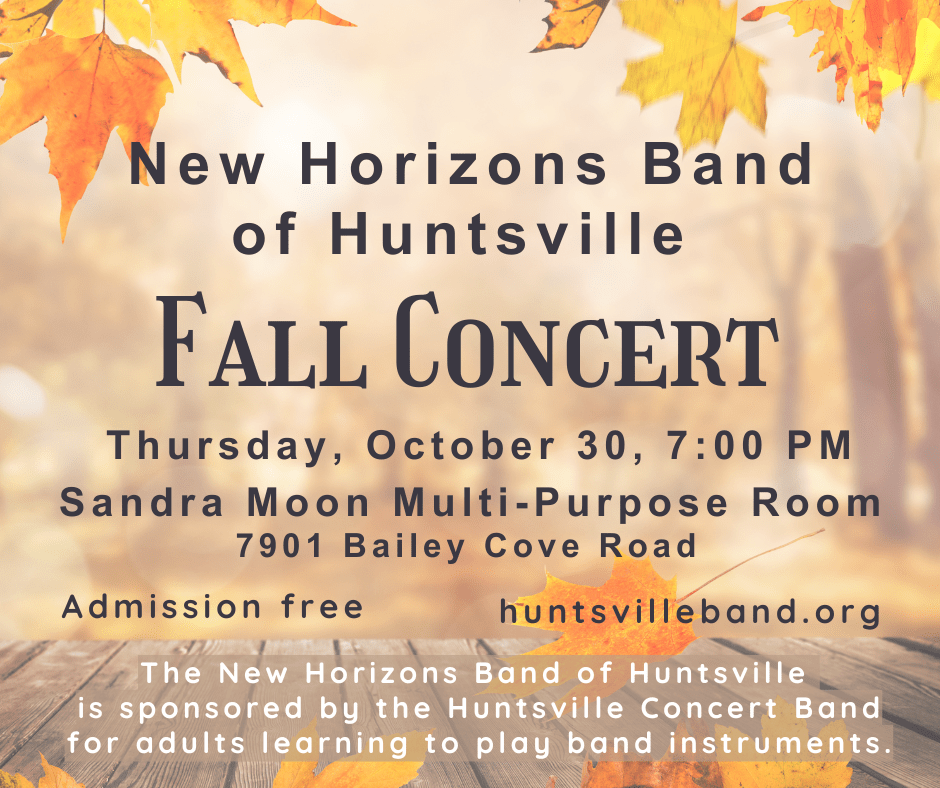 Fall Concert by New Horizons Band of Huntsville Fall Concert by New Horizons Band of Huntsville