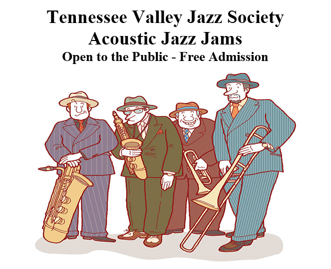 Tennessee Valley Jazz Society Acoustic Jazz Jams Tennessee Valley Jazz Society Acoustic Jazz Jams