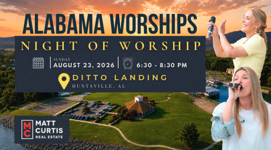 ALABAMA WORSHIPS | Night of Worship at Ditto Landing ALABAMA WORSHIPS | Night of Worship at Ditto Landing