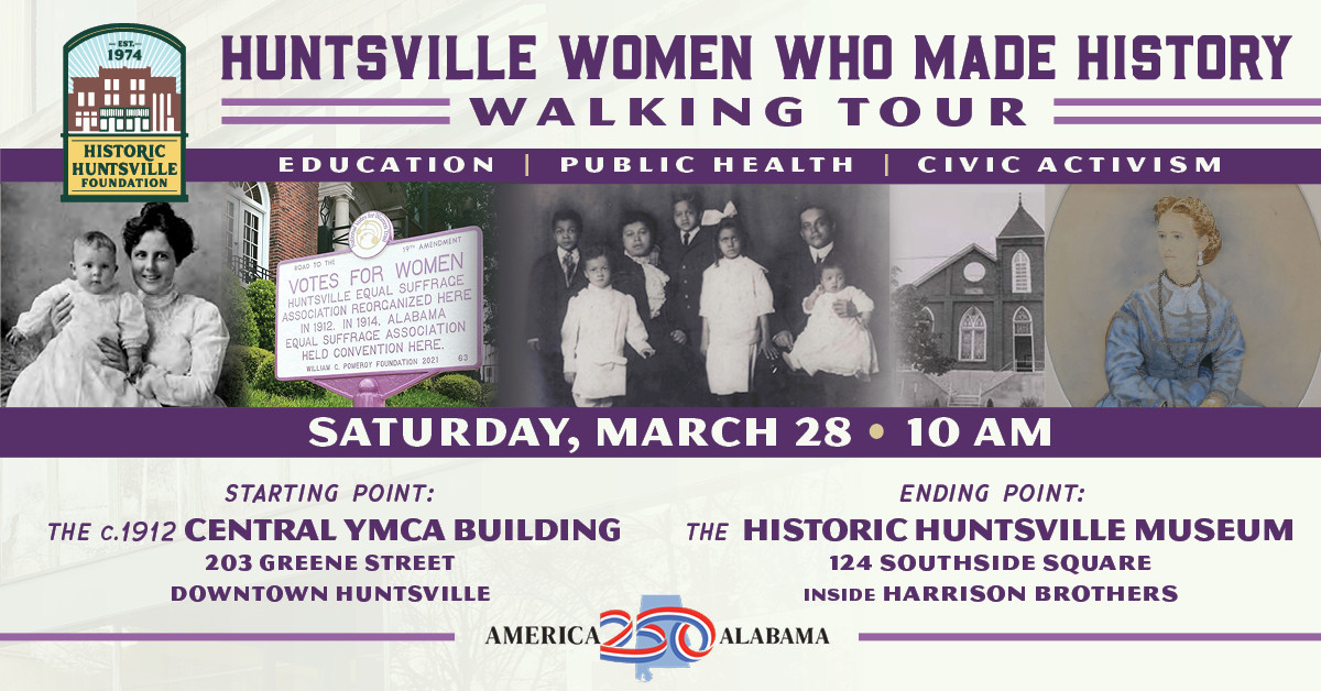 Huntsville Women Who Made History – Walking Tour Huntsville Women Who Made History – Walking Tour