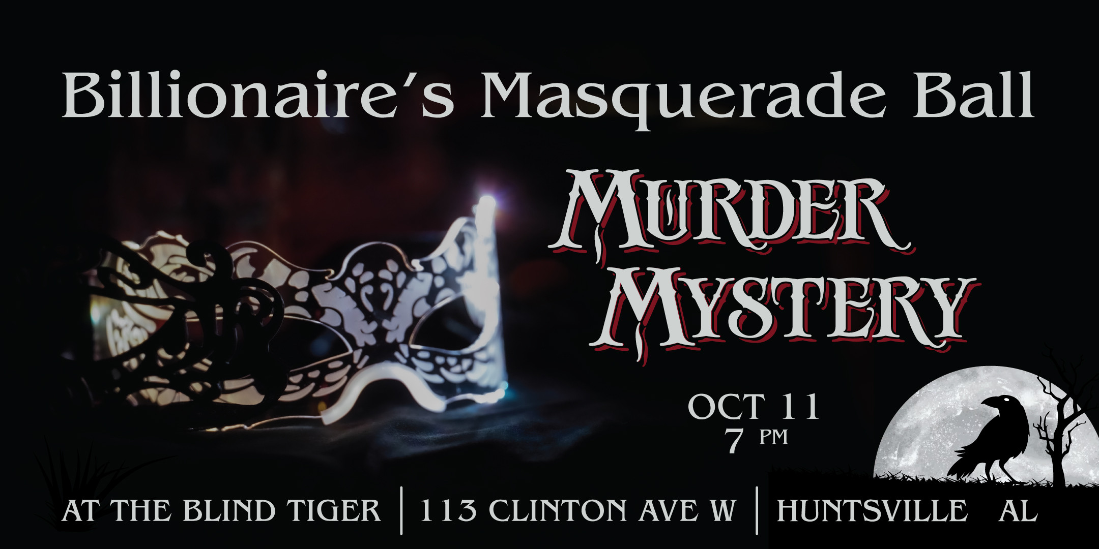 Murder Mystery Masquerade at The Blind Tiger Murder Mystery Masquerade at The Blind Tiger