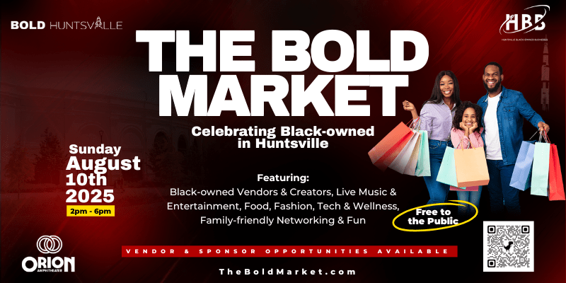 The BOLD Market: Celebrating Black-Owned Businesses in Huntsville The BOLD Market: Celebrating Black-Owned Businesses in Huntsville