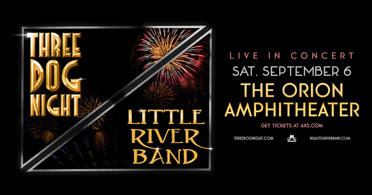 Three Dog Night & Little River Band Three Dog Night & Little River Band