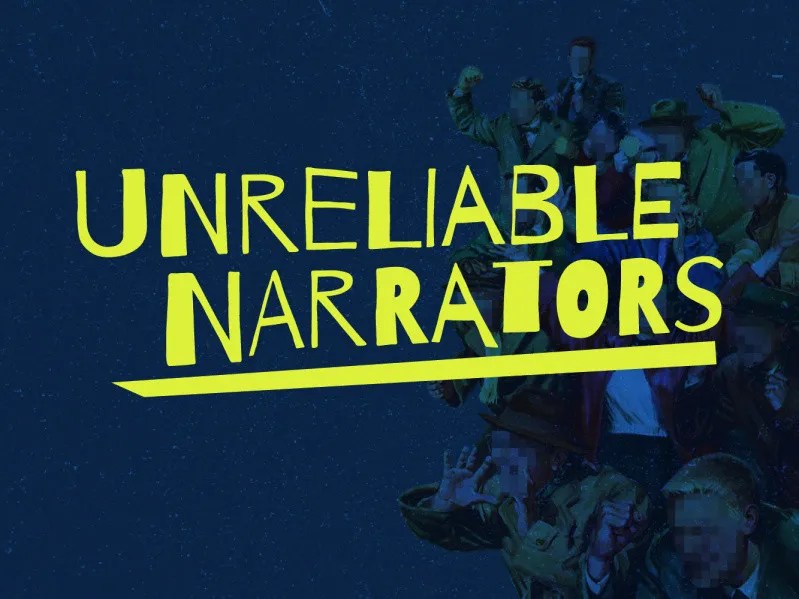 Unreliable Narrators Unreliable Narrators