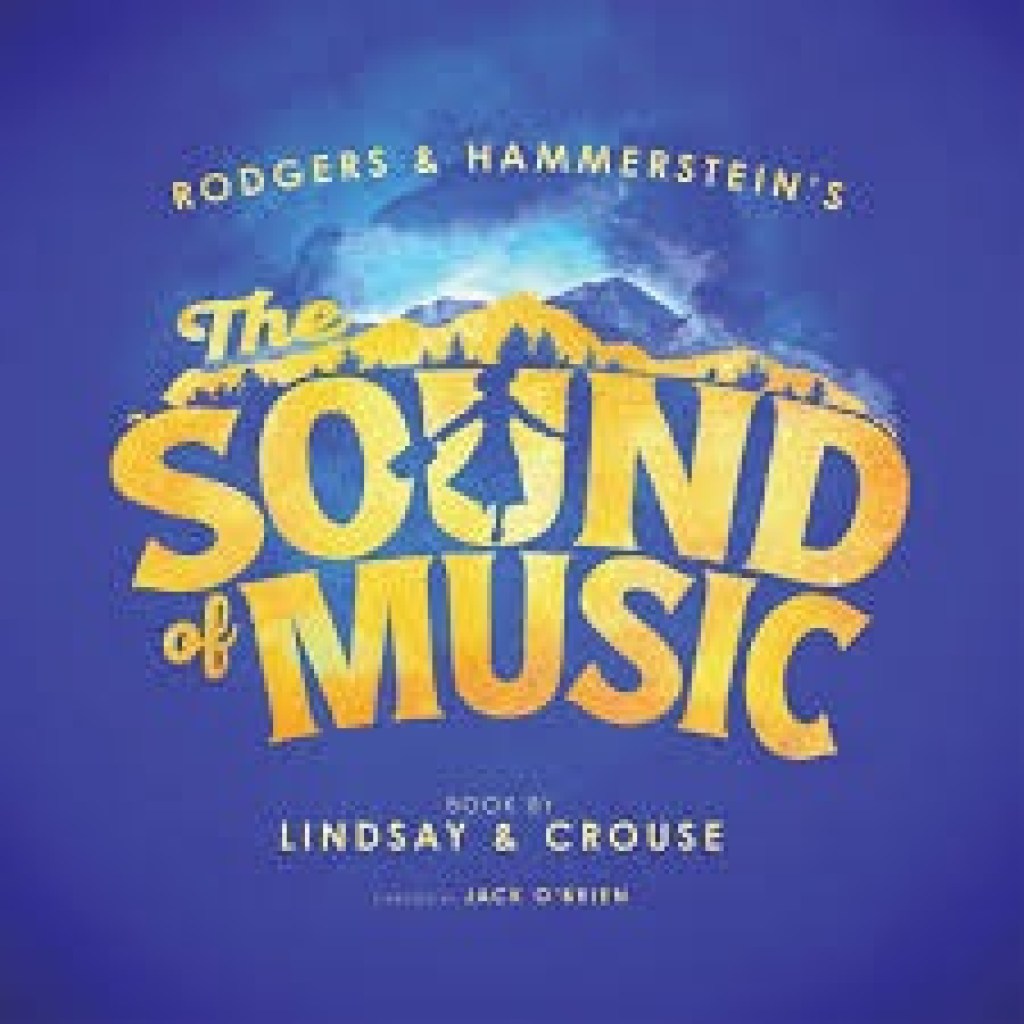 The Sound of Music The Musical The Sound of Music The Musical