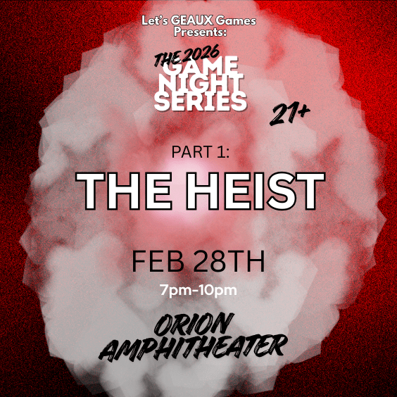 Let’s GEAUX Games Presents: Heist Night Let’s GEAUX Games Presents: Heist Night