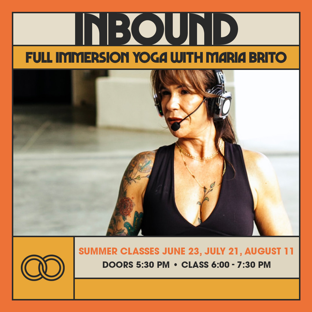 Inbound: Immersive Yoga with Awaken by Maria Brito Inbound: Immersive Yoga with Awaken by Maria Brito