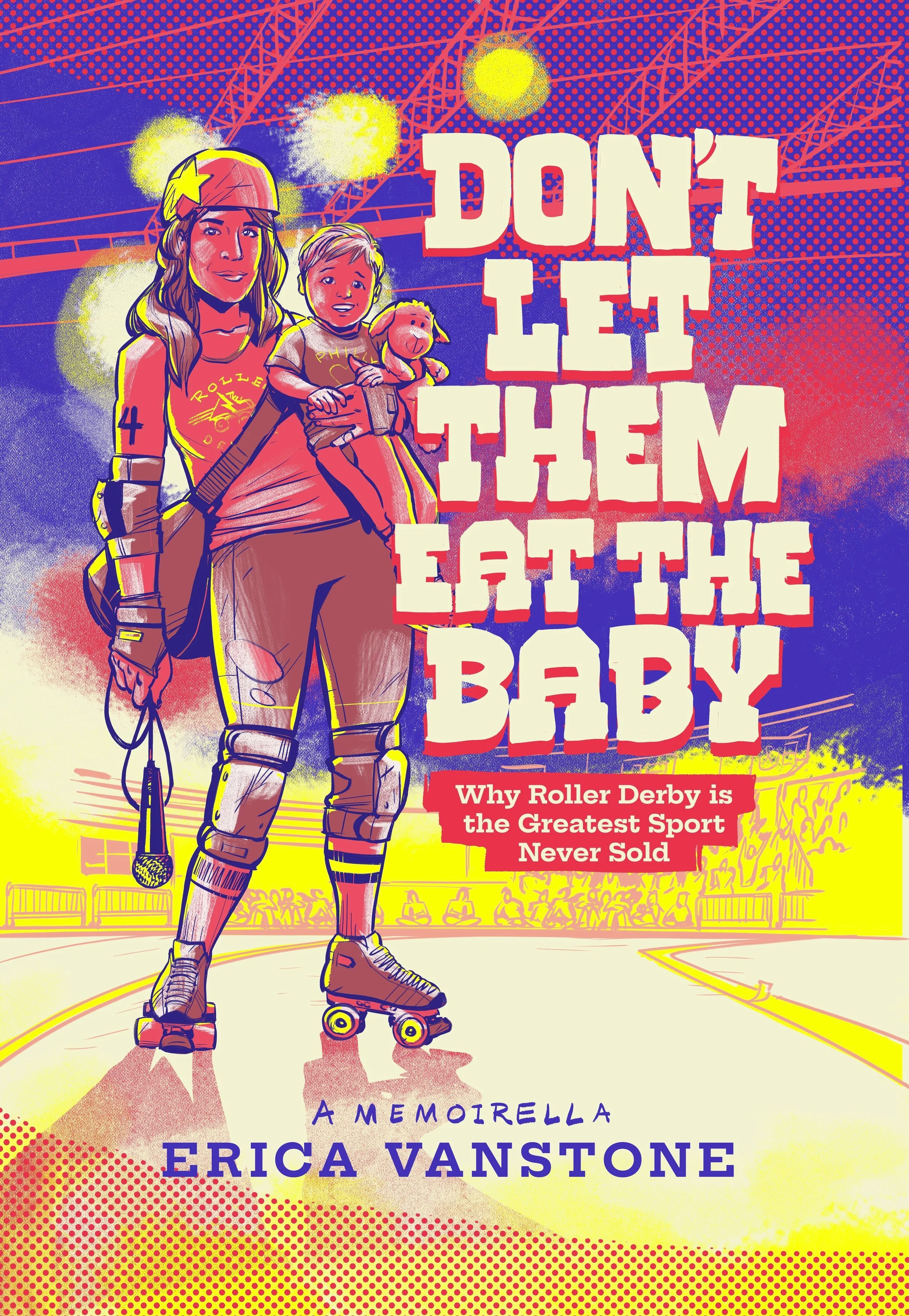 Don’t Let Them Eat the Baby Don’t Let Them Eat the Baby