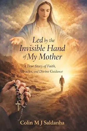 Led by the Invisible Hand of My Mother Led by the Invisible Hand of My Mother