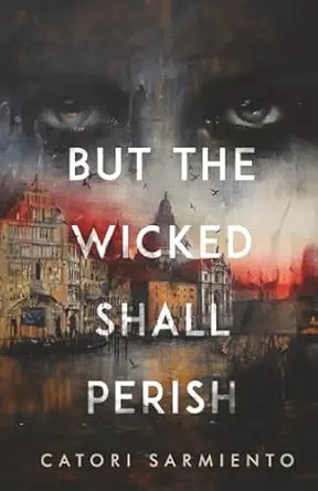 But the Wicked Shall Perish But the Wicked Shall Perish
