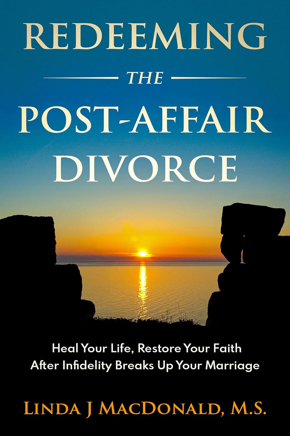 Redeeming the Post-Affair Divorce Redeeming the Post-Affair Divorce