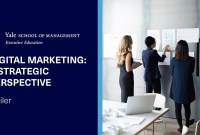 Digital Marketing: Insights From Yale Digital Marketing: Insights From Yale