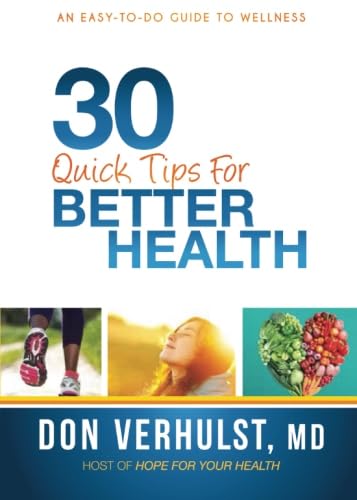 30 Quick Tips for Better Health: An Easy-to-Do Guide to Wellness 30 Quick Tips for Better Health: An Easy-to-Do Guide to Wellness