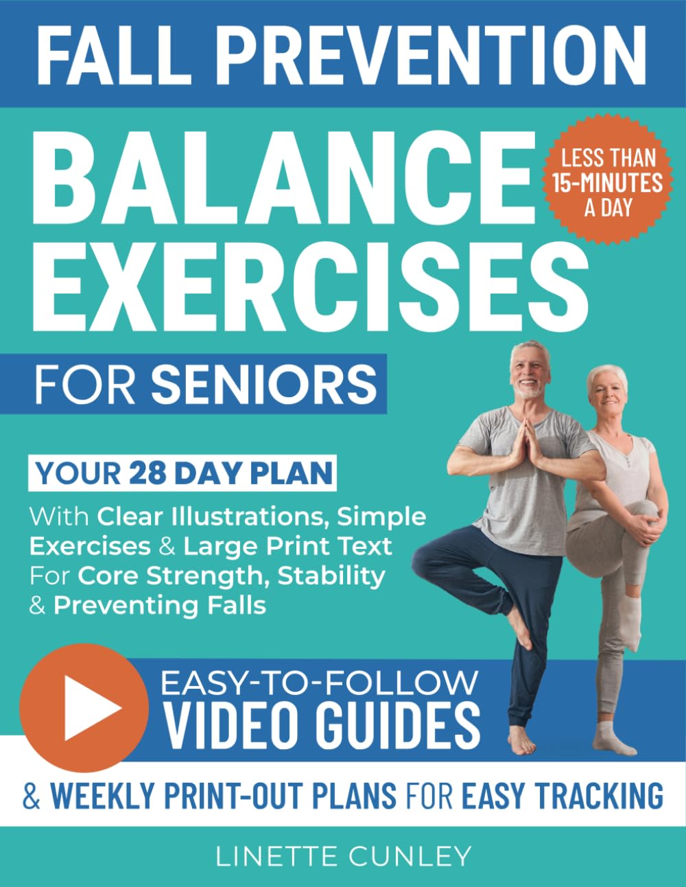 Fall Prevention Balance Exercises For Seniors: Your 28 Day Plan With 100+ Illustrations, Simple Exercises & Large Print Text For Core Strength and Stability In 15-Minutes a Day. (Workout Books) Fall Prevention Balance Exercises For Seniors: Your 28 Day Plan With 100+ Illustrations, Simple Exercises & Large Print Text For Core Strength and Stability In 15-Minutes a Day. (Workout Books)