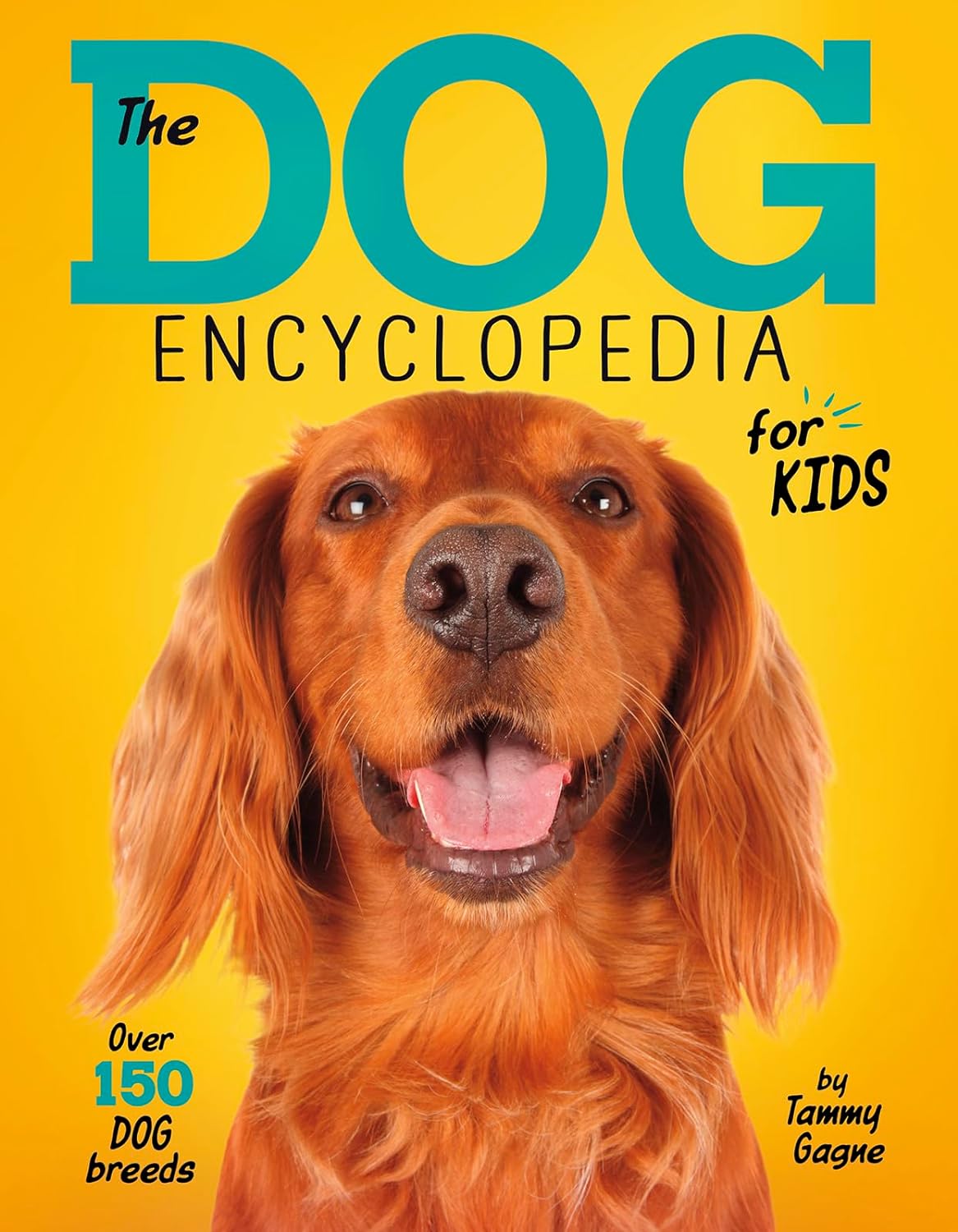 The Dog Encyclopedia for Kids The Dog Encyclopedia for Kids