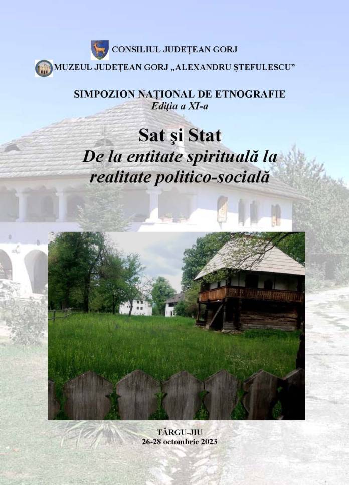 Simpozionul național „Sat şi stat. De la entitate spirituală la realitate politico-socială”, ediția a XI-a, la Târgu-Jiu Simpozionul național „Sat şi stat. De la entitate spirituală la realitate politico-socială”, ediția a XI-a, la Târgu-Jiu