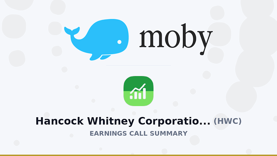 Hancock Whitney Corporation Q1 2026 Earnings Call Summary Hancock Whitney Corporation Q1 2026 Earnings Call Summary