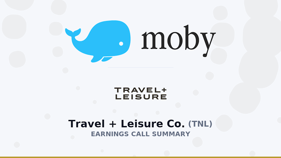 Travel + Leisure Co. Q4 2025 Earnings Call Summary Travel + Leisure Co. Q4 2025 Earnings Call Summary