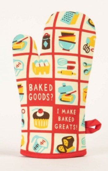 Baked Goods? I Make Baked Greats! Oven Mitt Baked Goods? I Make Baked Greats! Oven Mitt