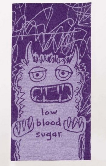 Low Blood Sugar Dish Towel Low Blood Sugar Dish Towel
