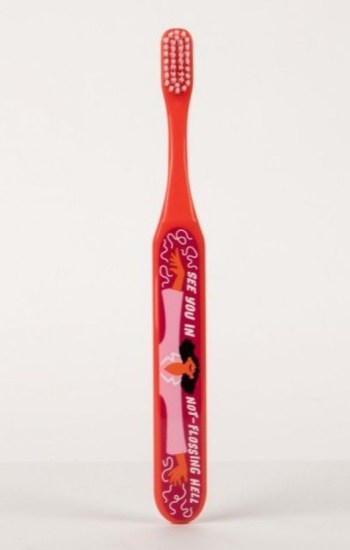 See You In Not Flossing Hell Toothbrush See You In Not Flossing Hell Toothbrush
