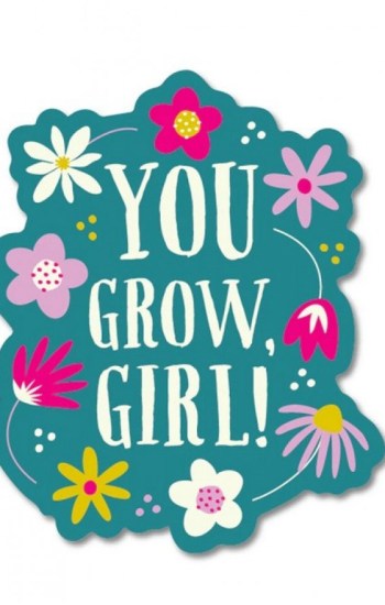 You Grow Girl Sticker You Grow Girl Sticker