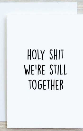 Holy Shit We’re Still Together Funny Anniversary Card Holy Shit We’re Still Together Funny Anniversary Card