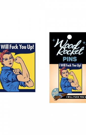 Wood Rocket I Will Fuck You Up Pin Wood Rocket I Will Fuck You Up Pin