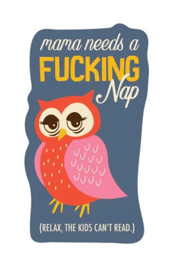Mama Needs A Fucking Nap Sticker Mama Needs A Fucking Nap Sticker