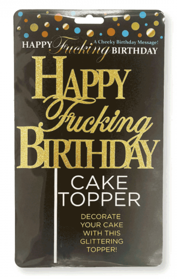 Happy Fucking Birthday Cake Topper Happy Fucking Birthday Cake Topper