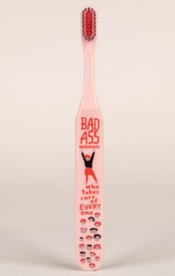 Bad Ass Woman Who Takes Care Of Everyone Toothbrush Bad Ass Woman Who Takes Care Of Everyone Toothbrush