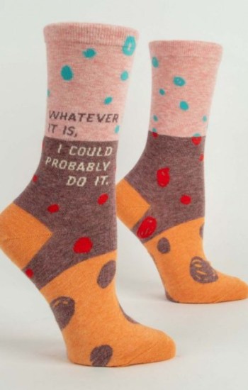 Whatever It Is, I Could Probably Do It Crew Socks Whatever It Is, I Could Probably Do It Crew Socks