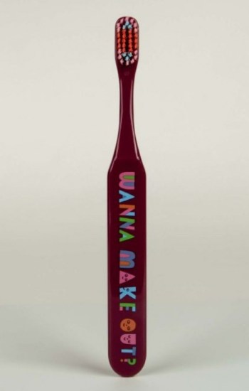 Wanna Make Out? Toothbrush Wanna Make Out? Toothbrush