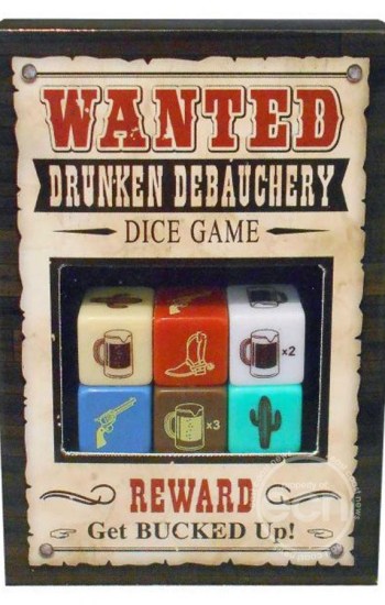 Wanted Drunken Debauchery Dice Game Wanted Drunken Debauchery Dice Game