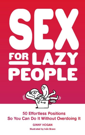 Sex for Lazy People Sex for Lazy People