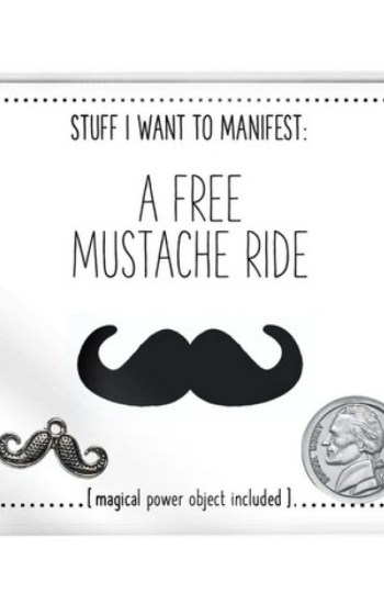 Stuff I Want To Manifest : A Free Mustache Ride Stuff I Want To Manifest : A Free Mustache Ride