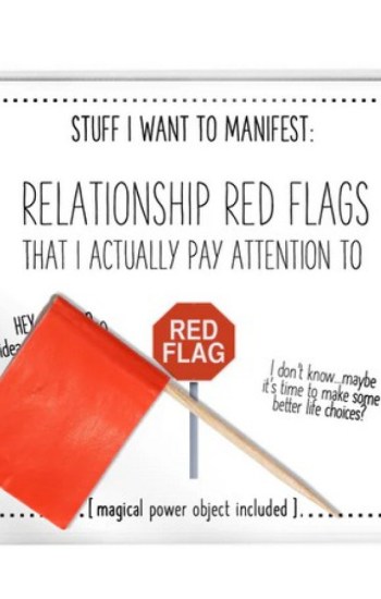 Stuff I Want To Manifest : Relationship Red Flags That I Actually Pay Attention To Stuff I Want To Manifest : Relationship Red Flags That I Actually Pay Attention To