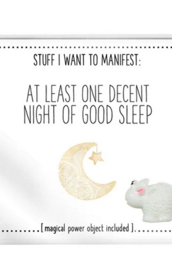 Stuff I Want To Manifest : At Least One Decent Night Sleep Stuff I Want To Manifest : At Least One Decent Night Sleep